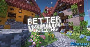 我的世界1.19-1.16更好的建筑 BetterVanillaBuilding 材质包 - 我的世界基岩版中文站 - 我的世界基岩版中文站