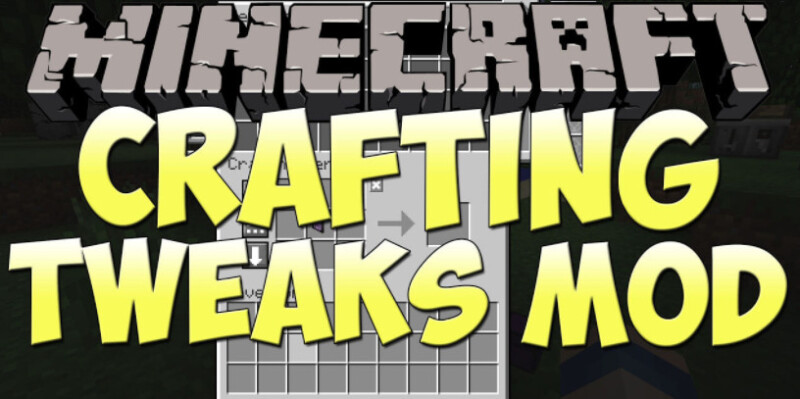 我的世界1.18.2-1.7.10合成辅助 Crafting Tweaks Mod - 奇趣星球报 - 奇趣星球报