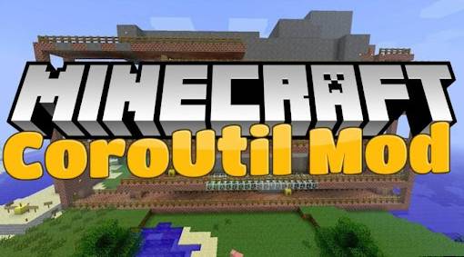 我的世界1.19.2-1.7.10 CoroUtil Mod - 我的世界基岩版中文站 - 我的世界基岩版中文站
