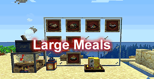 我的世界1.18.2-1.16.5 Large Meals Mod - 我的世界基岩版中文站 - 我的世界基岩版中文站
