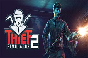 小偷模拟器2 Thief Simulator 2 下载_单机游戏大全下载 - 我的世界基岩版中文站（v1.2） - 我的世界基岩版中文站