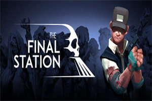 最后一站PC中文版下载_The Final Station中文硬盘版下载 - 我的世界基岩版中文站 - 我的世界基岩版中文站